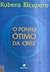 O ponto ótimo da crise
