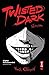 Twisted Dark Volume 1 by Neil Gibson (2011) Paperback