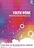 Youth Work: Preparation for Practice by Jason Wood (2014-10-10)