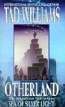 Otherland IV: Sea of Silver Light by Williams, Tad (2002) Paperback