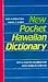 New Pocket Hawaiian Dictionary Publisher: University of Hawaii Press