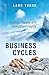 [Business Cycles: History, Theory and Investment Reality] [Author: Tvede] [May, 2006]
