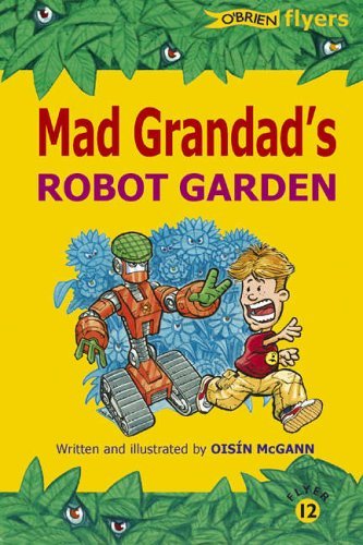 Mad Grandad's Robot Garden (Flyers) by Ois??n McGann (2003-09-16)