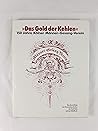 "Das Gold der Kehlen": 150 Jahre Kölner Männer-Gesang-Verein. : eine Ausstellung des Historischen Archivs der Stadt Köln und der Kölnmusic GmbH (German Edition)