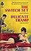 The Switch Set Delicate Tramp