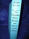 The Columbia River estuary and adjacent ocean waters;: Bioenvironmental studies,
