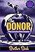 The Donor: When Conception Meets Deception by Brother Dash (2016-03-31)