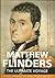 Matthew Flinders: The ultimate voyage