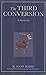 The Third Conversion : A Novelette