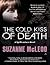 The Cold Kiss of Death