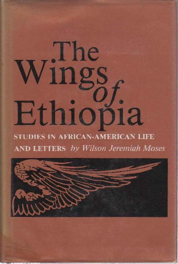 The Wings of Ethiopia: Studies in African-American Life and Letters (Hardcover)