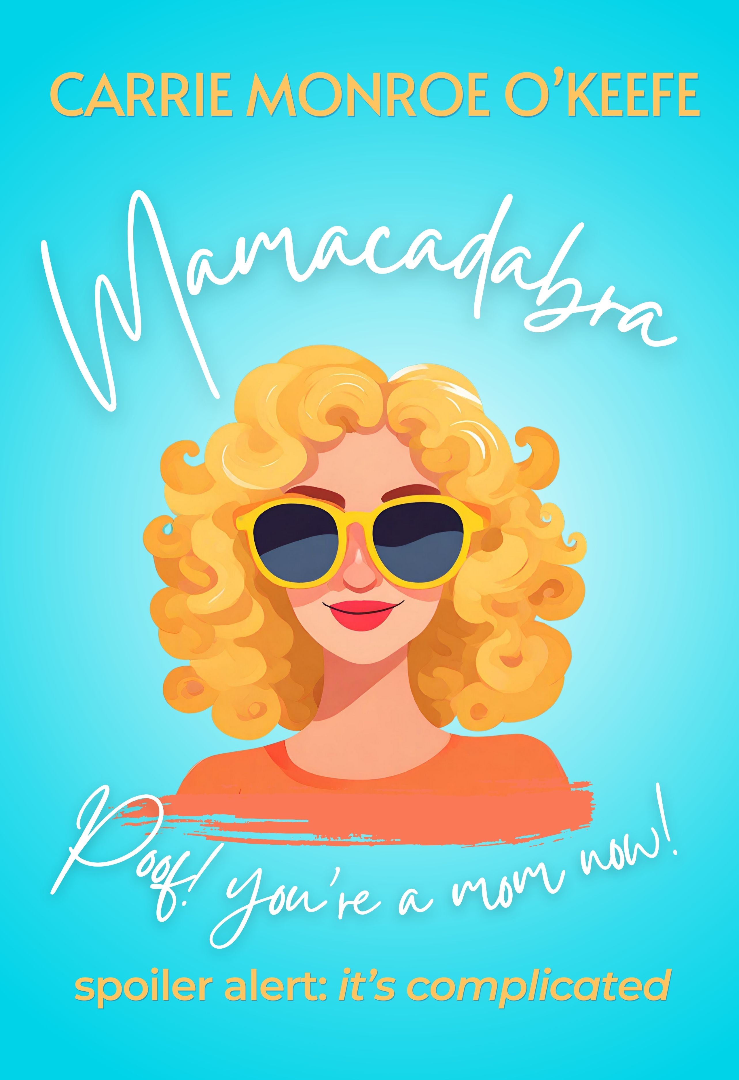 Mamacadabra: Poof! You're a mom now!