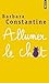 Allumer le chat de Barbara Constantine (12 septembre 2013) Poche