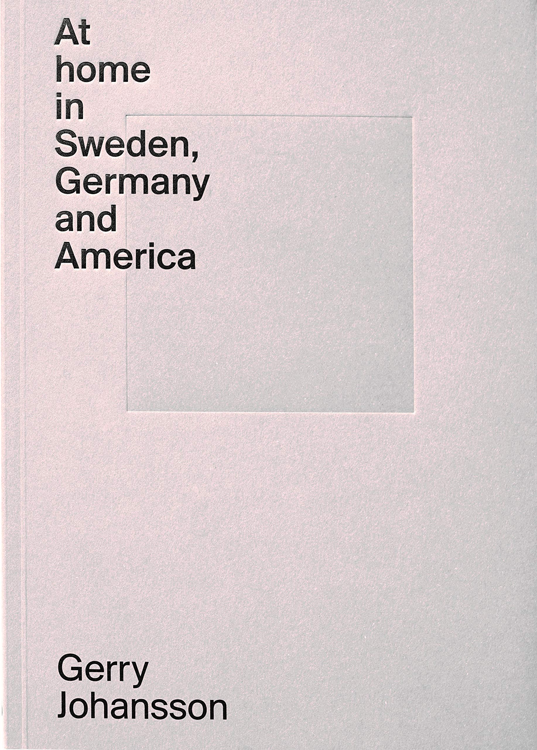 At home in Sweden, Germany and America (Paperback)
