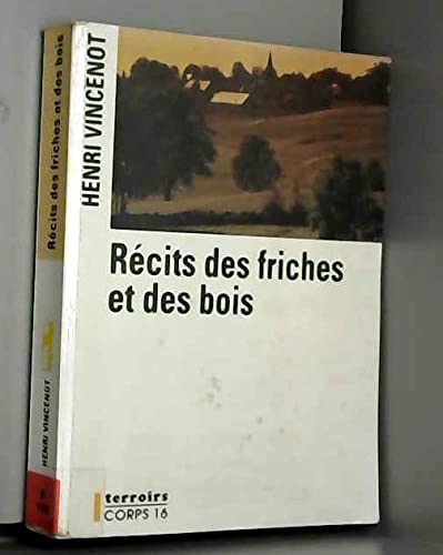 Récits des friches et des bois [Edition en gros caractères] (Unknown Binding)