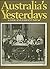 Australia's yesterdays: A look at our recent past