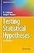 Testing Statistical Hypotheses (Springer Texts in Statistics)