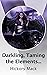 Darkling, Taming the Elemen...