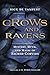 Crows and Ravens: Mystery, Myth, and Magic of Sacred Corvids