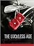 By Steve Kistulentz The Luckless Age (1st First Edition) [Paperback]