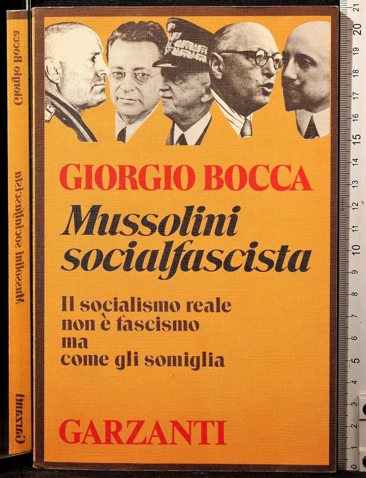Mussolini socialfascista. Il socialismo reale non e fascismo ma come gli Somiglia. (Memorie documenti biografie)