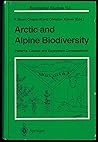 Arctic and Alpine Biodiversity: Patterns, Causes and Ecosystem Consequences (Ecological Studies)