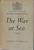 The War at Sea (3 volumes i...