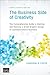 [The Business Side of Creativity: The Comprehensive Guide to Starting and Running a Small Graphic Design or Communications Business (Fourth Updated Edition)] [By: Foote, Cameron S.] [May, 2014]