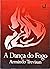 A dança do fogo by Armindo Trevisan