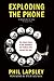 Exploding the Phone by Phil Lapsley (2014-02-11)
