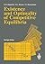 Existence and Optimality of Competitive Equilibria by Charalambos D. Aliprantis (2013-10-04)