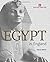 Egypt in England by Elliott...