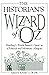 The Historian's Wizard of O...