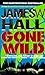 Gone Wild by James Hall (1996-01-01)