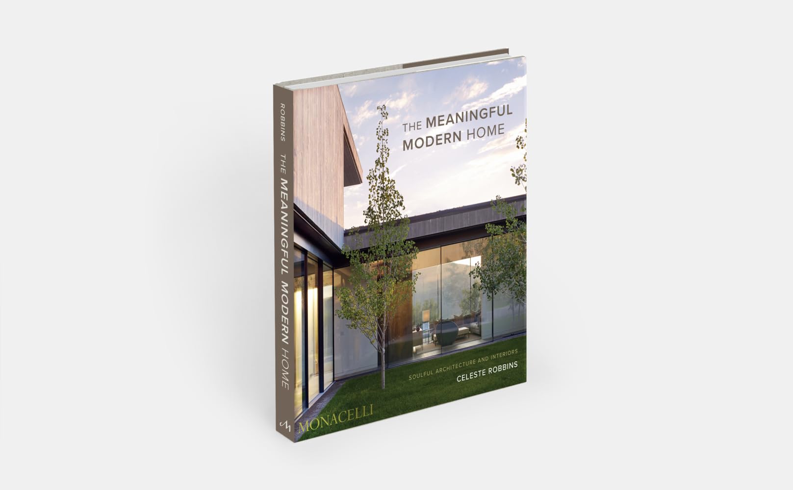The Meaningful Modern Home: Soulful Architecture and Interiors (Hardcover)