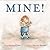 Mine! by Shutta Crum (2012-08-07)