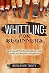 WHITTLING FOR BEG...