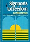 Signposts to Freedom: The Ten Commandments and Christian Ethics. Tr from the German by David Lewis. Tr of Wegweisung Der Freiheit: Abriss Der Ethik I Signposts to Freedom: The Ten Commandments and Christian Ethics. Tr from the German by David Lewis. Tr of Wegweisung Der Freiheit: Abriss Der Ethik I