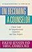 On Becoming a Counselor: A Basic Guide for Nonprofessional Counselors and Other Helpers by Eugene Kennedy (2001-11-01)