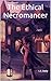 The Ethical Necromancer by L.S. Daely