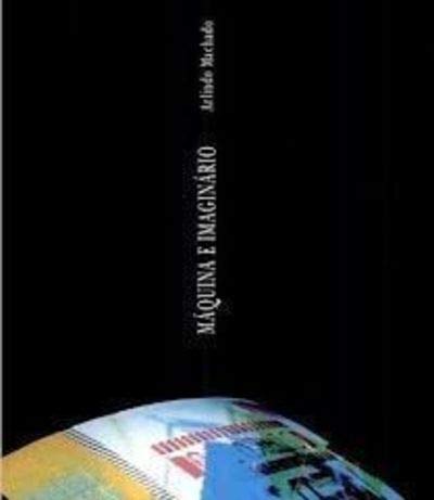 Máquina e imaginário: O desafio das poéticas tecnológicas (Paperback)