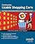 Constructing Usable Shopping Carts: Designing and Building Great E-Commerce Applications by Jody Kerr (2004-04-22)