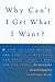 Why Can't I Get What I Want?: How to Stop Making the Same Old Mistakes and Start Living a Life You Can Love by Charles H. Elliott (1999-11-30)