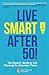 Live Smart After 50! (2013-01-11)