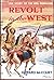 Revolt In The West. The Sto...