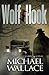 Wolf Hook by Michael Wallace (2013-05-16)
