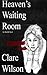 [Heaven's Waiting Room] [By...