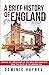 A Brief History of England:...