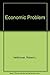 Economic Problem by Robert L. Heilbroner (1987-01-30)