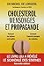 Cholestérol, mensonges et propagande (French Edition) by Michel de Lorgeril(2013-03-07)